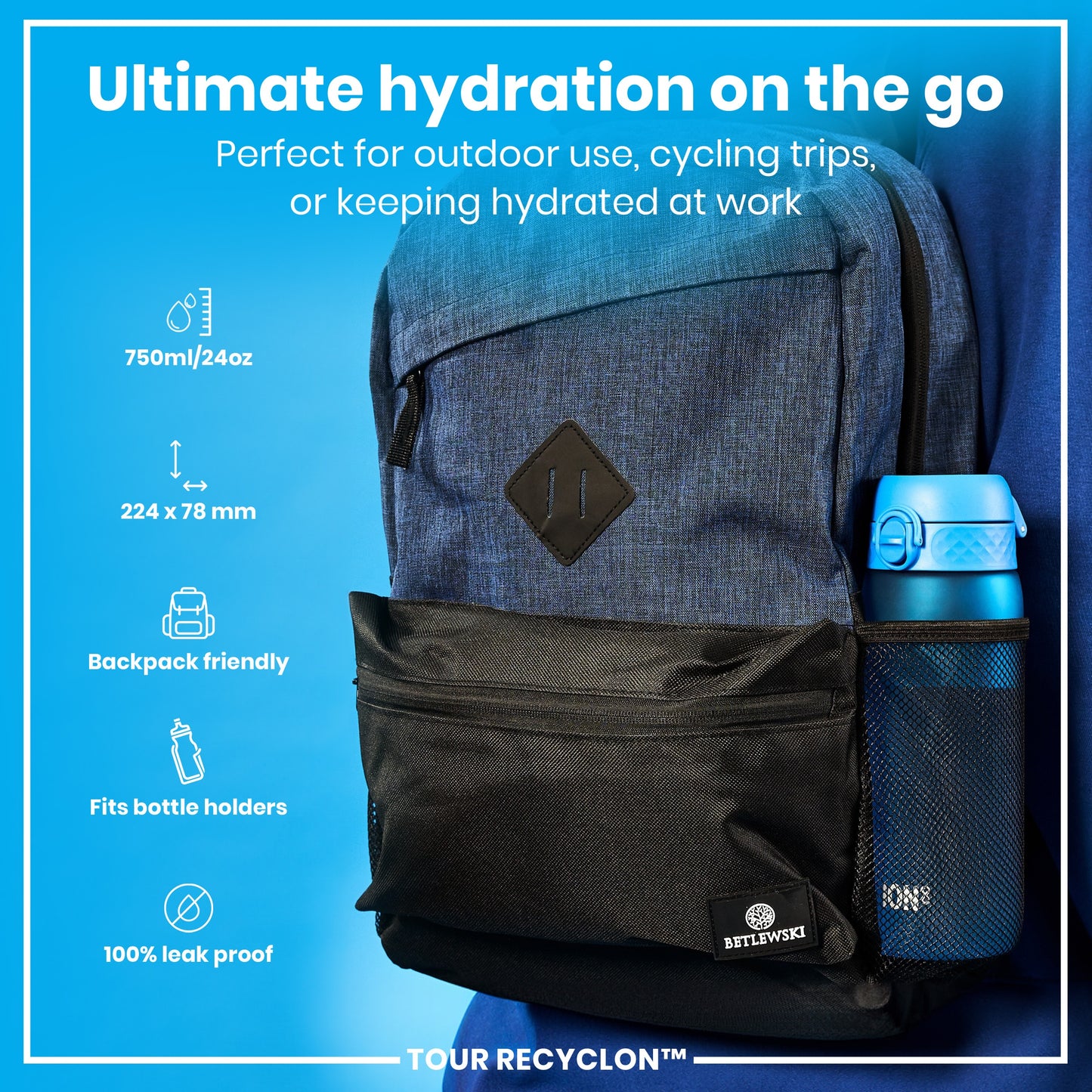 A blue backpack holds a blue water bottle; it's advertised as perfect for outdoor use, cycling, or work, with dimensions of 224 x 78 mm and a capacity of 750ml/24oz. It's backpack friendly, fits bottle holders, and is 100% leak-proof. The brand is BETLEWSKI and the model is TOUR RECYCLON™.