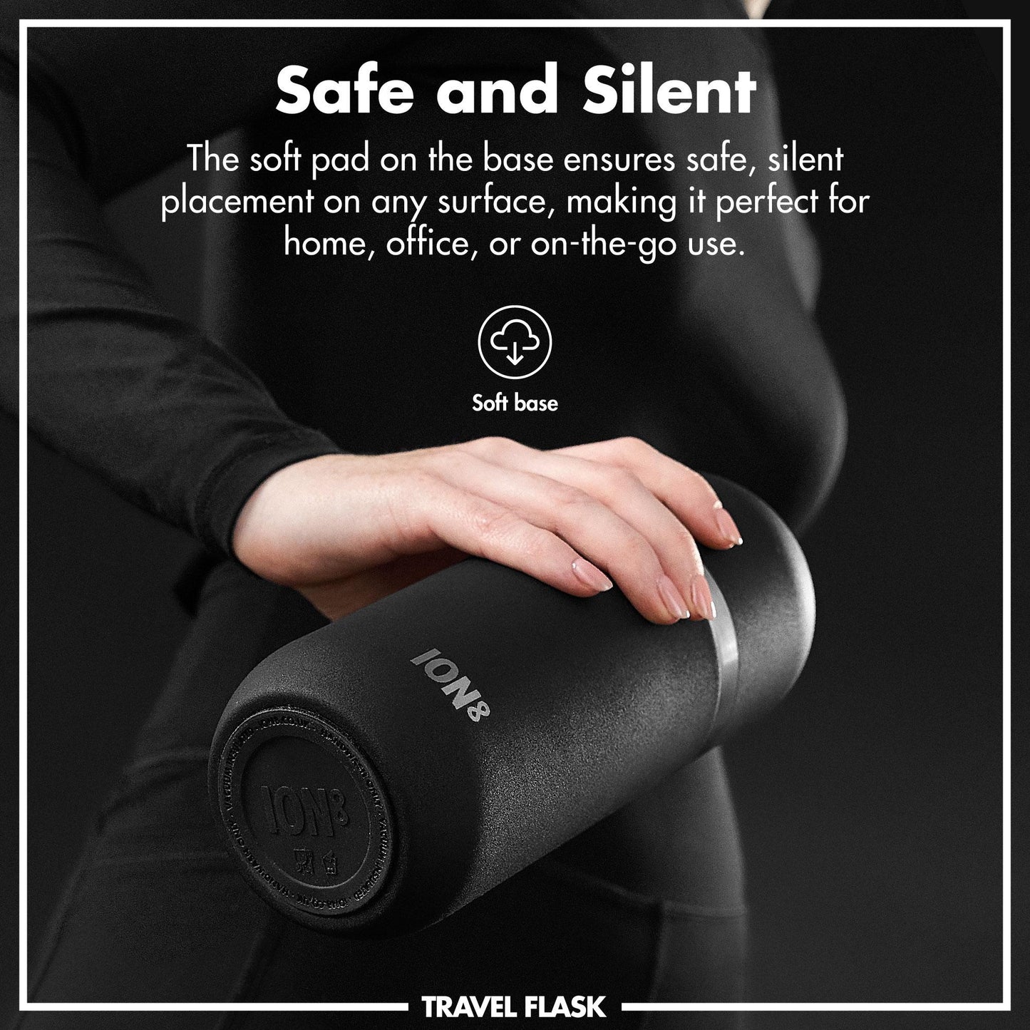 A person holds a black travel flask with a soft base for silent placement. Text: "Safe and Silent The soft pad on the base ensures safe, silent placement on any surface, making it perfect for home, office, or on-the-go use Travel Flask"