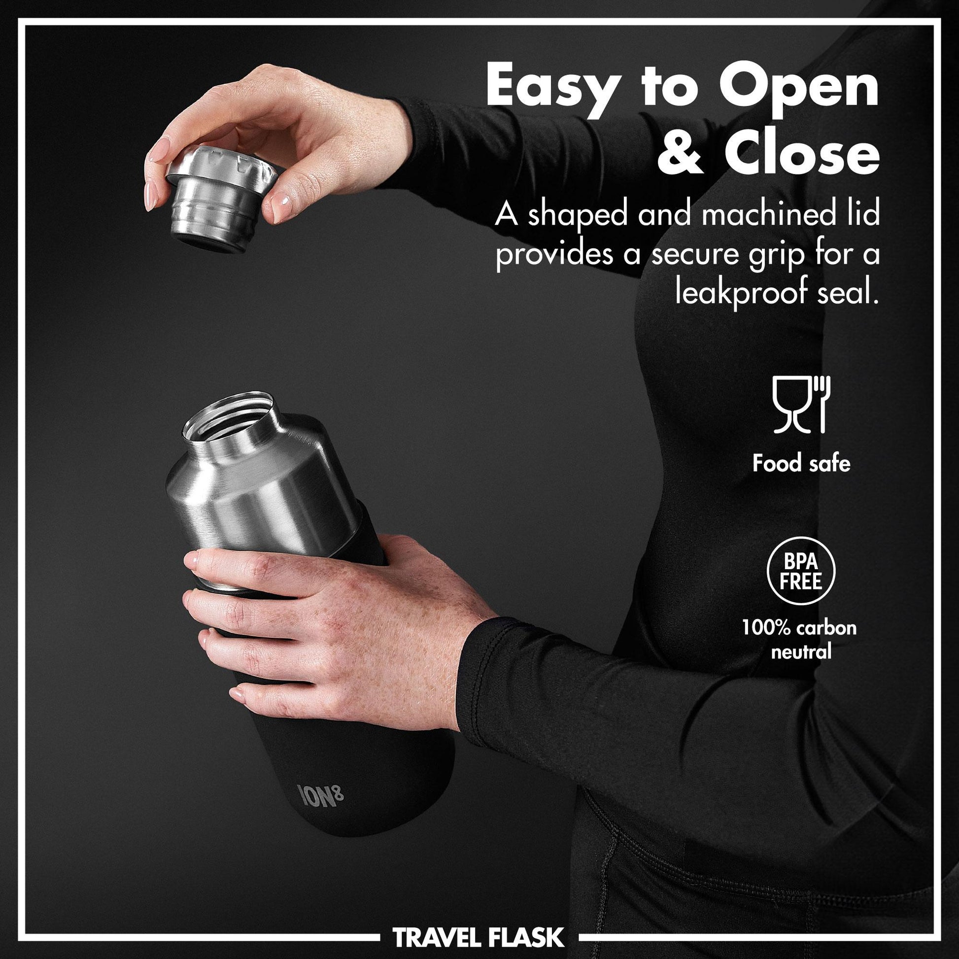 Hands holding and unscrewing a stainless steel flask lid in a dim setting Text reads Easy to Open & Close A shaped and machined lid provides a secure grip for a leakproof seal Food safe BPA FREE 100% carbon neutral TRAVEL FLASK